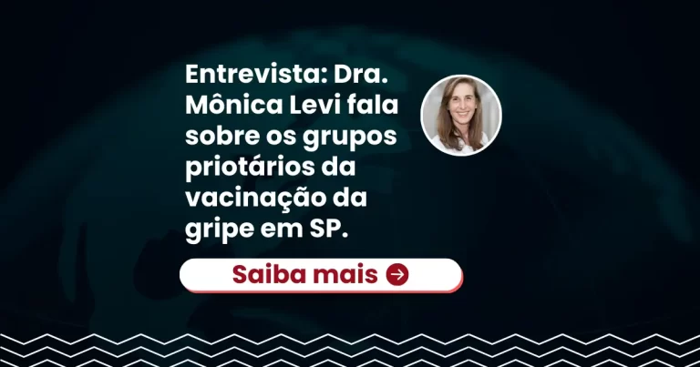 Entrevista com Dra. Mônica Levi - Inicio da vacinação da gripe em São Paulo em 2025