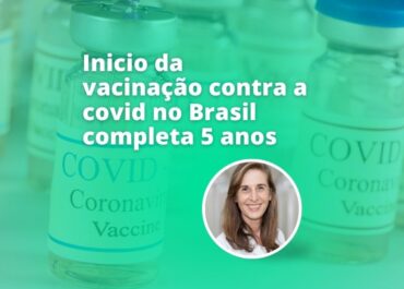 Inicio da vacinação contra a covid no Brasil completa 5 anos